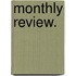Monthly Review.