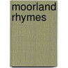 Moorland Rhymes door Robert Reid