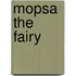 Mopsa The Fairy