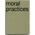Moral Practices