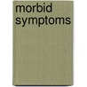 Morbid Symptoms door Colin Leys