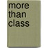 More Than Class