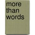 More Than Words