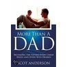 More Than a Dad door Scot Anderson