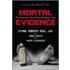 Mortal Evidence