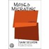 Moses Migrating