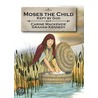 Moses the Child door Carine Mackenzie