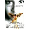Moth To A Flame door Ashley Antoinette