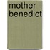 Mother Benedict