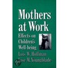 Mothers At Work door Lois W. Hoffman