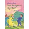 Lena kampeert in de tuin by K. Boie