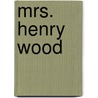 Mrs. Henry Wood door Charles W. Wood