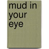 Mud In Your Eye door Gordon Penner