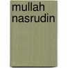 Mullah Nasrudin door Kathleen Göpel