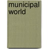 Municipal World by Unknown