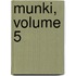 Munki, Volume 5