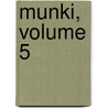 Munki, Volume 5 by Pï¿½L. Gyulai