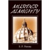 Murder Almighty by S.P. Perone