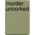 Murder Uncorked