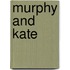Murphy And Kate