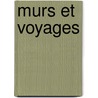 Murs Et Voyages door Philarète Chasles