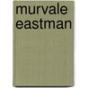 Murvale Eastman door Albion Winegar Tourgée
