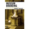 Museum Branding by Margot A. Wallace