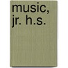 Music, Jr. H.s. door Onbekend