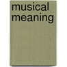 Musical Meaning by Lawrence Kramer