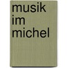 Musik im Michel door Markus Zimmermann