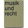 Musik und Recht door Onbekend