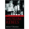 Muslim Rebels C by Jeffrey T. Kenney
