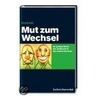 Mut zum Wechsel door Ursula Kals