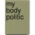 My Body Politic