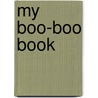 My Boo-Boo Book door Ron Berry