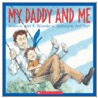 My Daddy and Me door Amy E. Sklansky