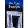 My Four Seasons door Cheryl Irene Gabler