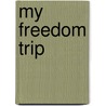 My Freedom Trip by Ginger Park