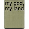 My God, My Land door Jacqueline Ryle