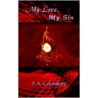 My Love, My Sin door P.A. Colombaro
