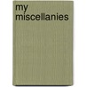 My Miscellanies by Unknown