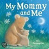 My Mommy and Me by Tina Macnaughton