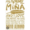 My Name Is Mina door David Almond