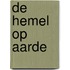 De hemel op aarde