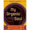 My Organic Soul door Jacquelin Rhinehart
