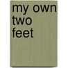 My Own Two Feet door Beverly Cleary