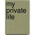 My Private Life