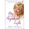 My Psychic Life by Sally Morgan