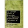 My Sermon-Notes door Charles Haddon Spurgeon