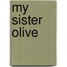 My Sister Olive door Paula Russell